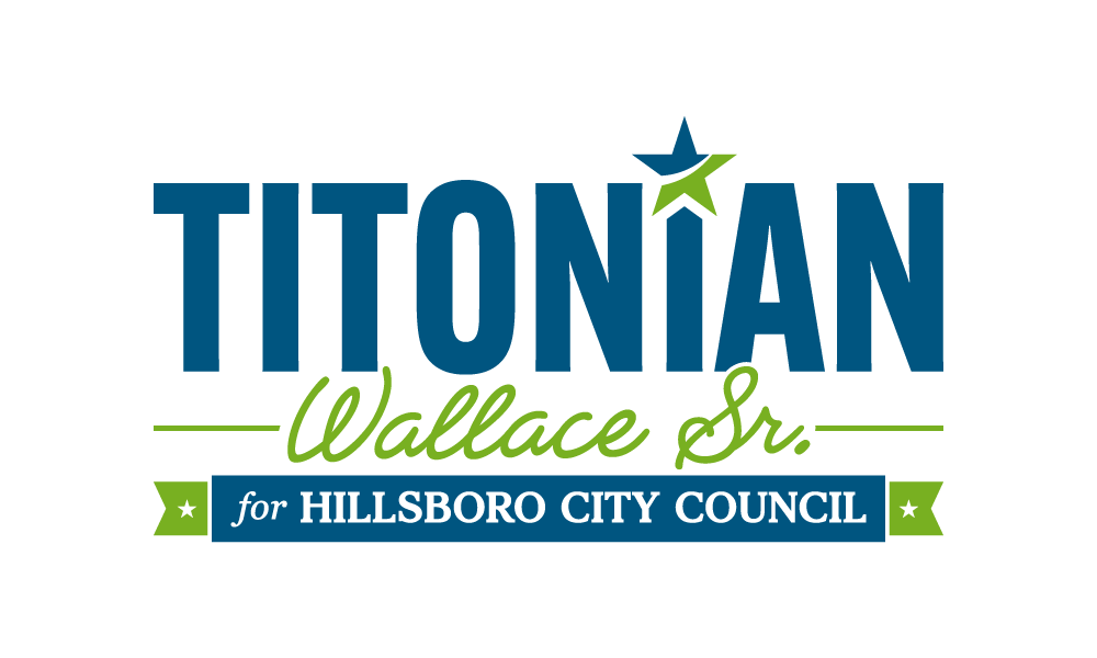 Campaign logo with the text "Titonian Wallace Sr." in blue and green, featuring a star above the "I". Below, it reads "for Hillsboro City Council" on a blue banner with green accents.
